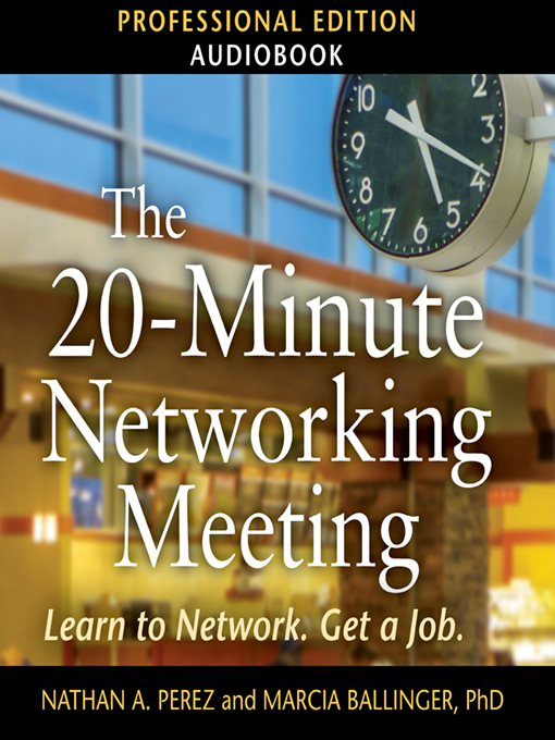 Title details for The 20-Minute Networking Meeting by Nathan A. Perez - Wait list